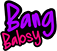 bang babsy